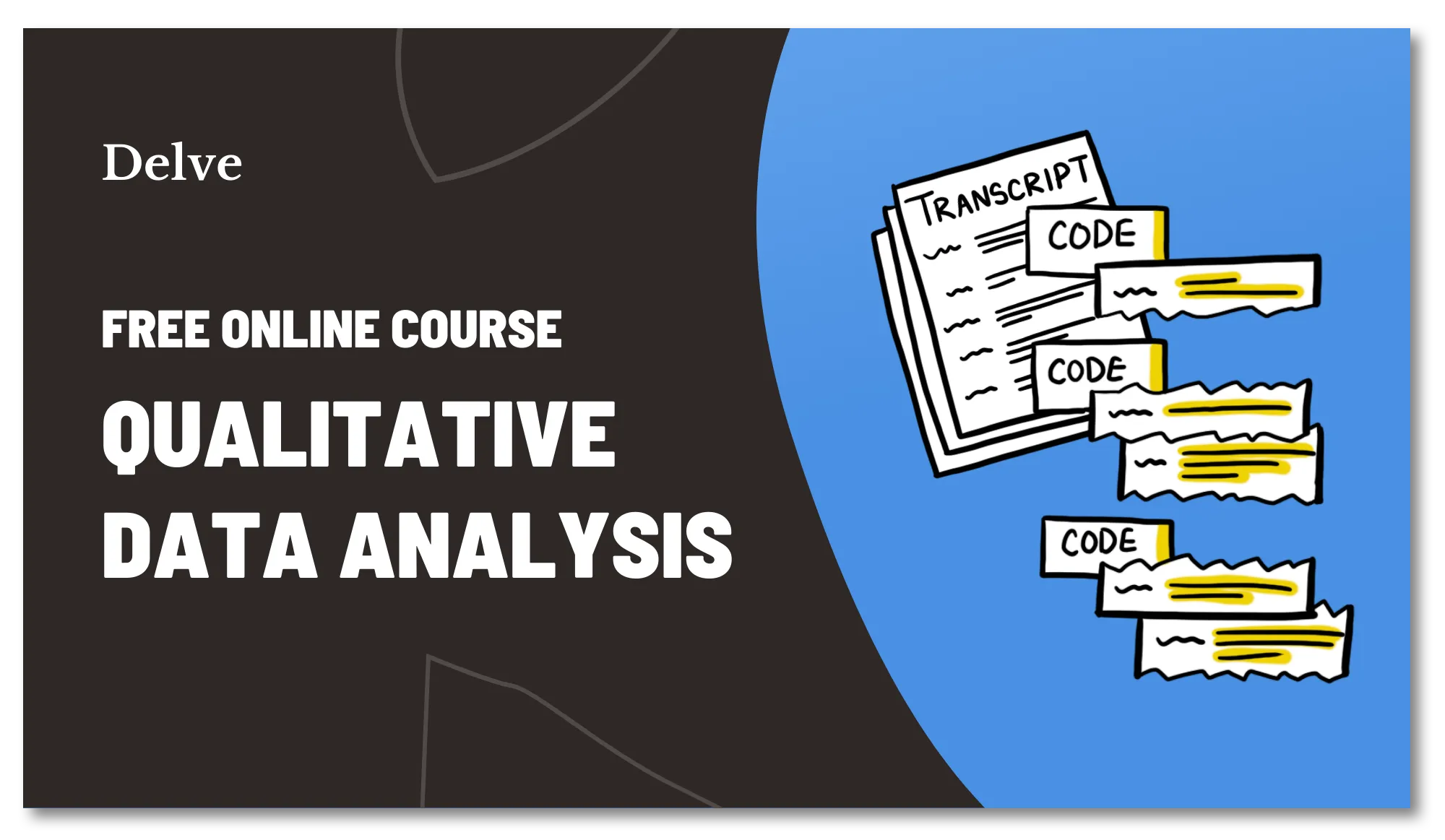 Take Delve's free online qualitative data analysis course